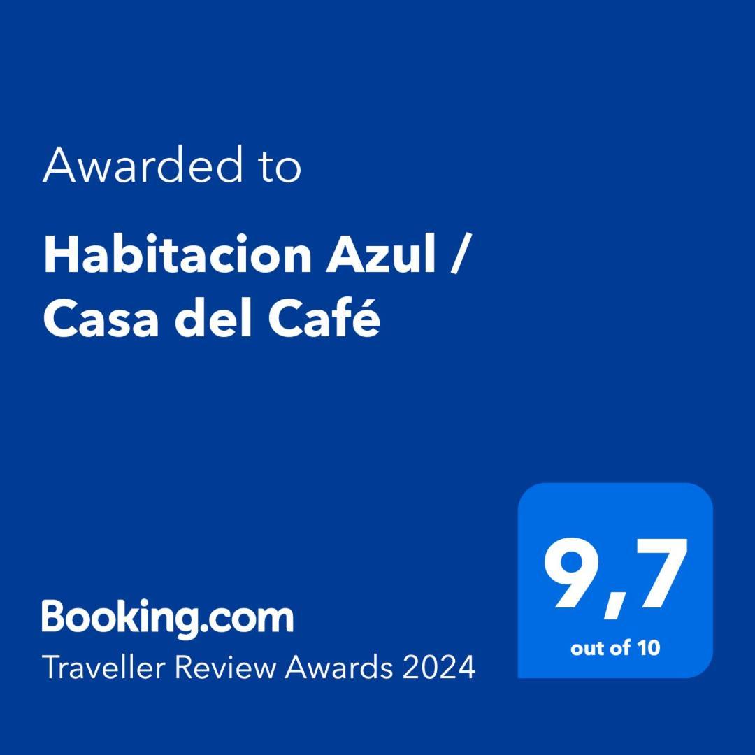 Habitacion Azul / Casa Del Cafe Καμπέτσε Εξωτερικό φωτογραφία